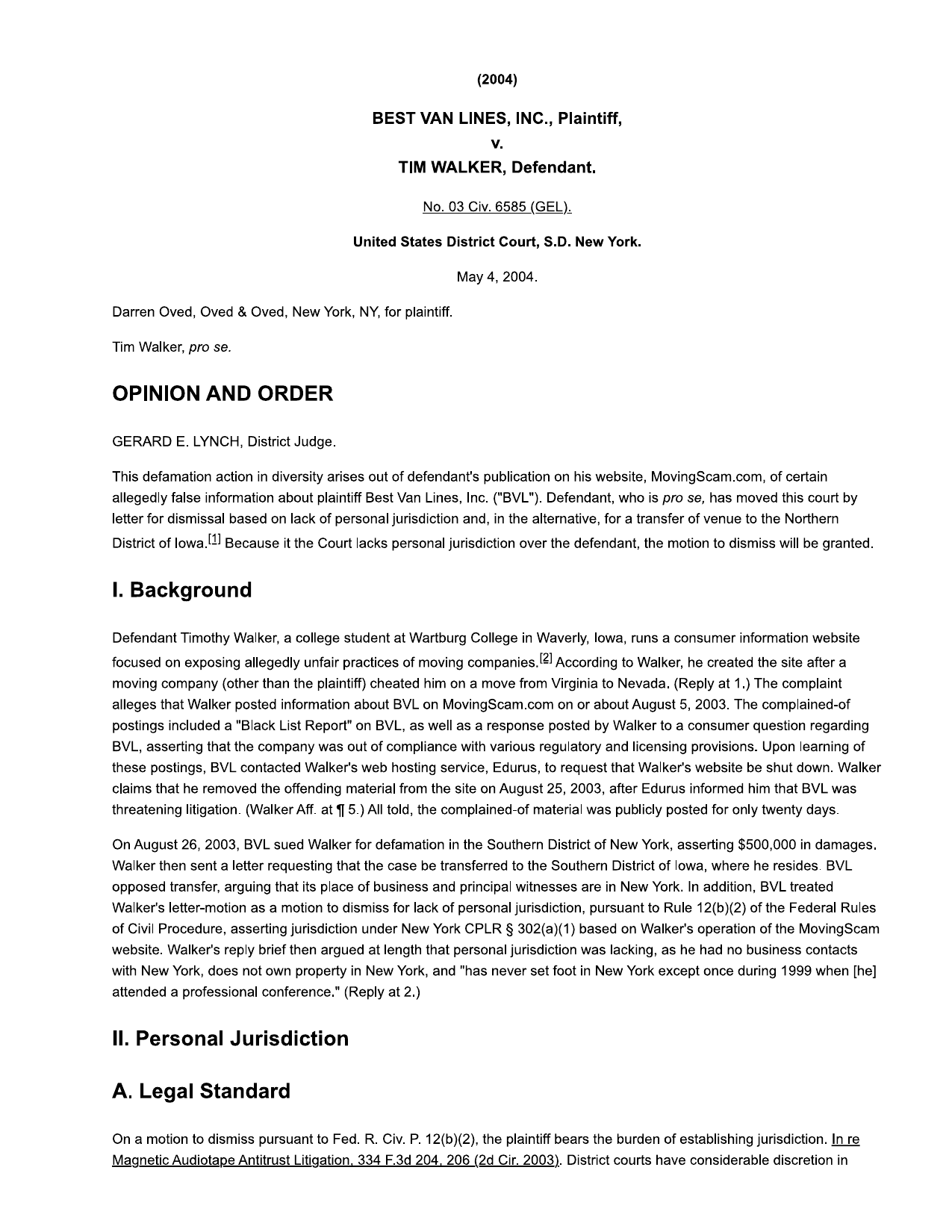 Best Van Lines v Tim Walker (S.D. New York, 2004): The first known lawsuit attempt to silence MovingScam.com, predating the DiSorbo/Nationwide suit by three years.
