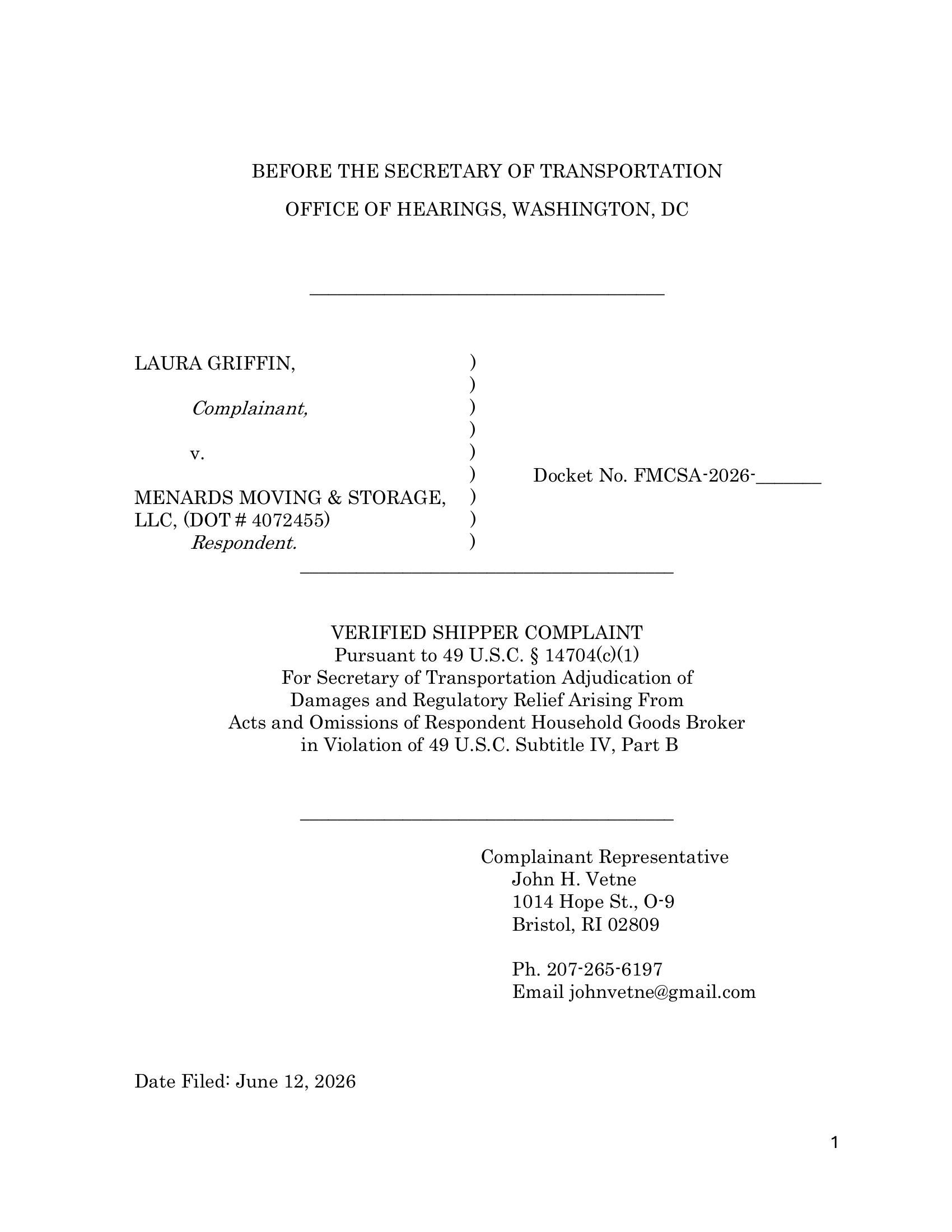 Verified Shipper Complaint filed June 12, 2026 under Section 14704(c)(1): Laura Griffin v. Menards Moving & Storage LLC. $44,966.50 in damages from broker violations.