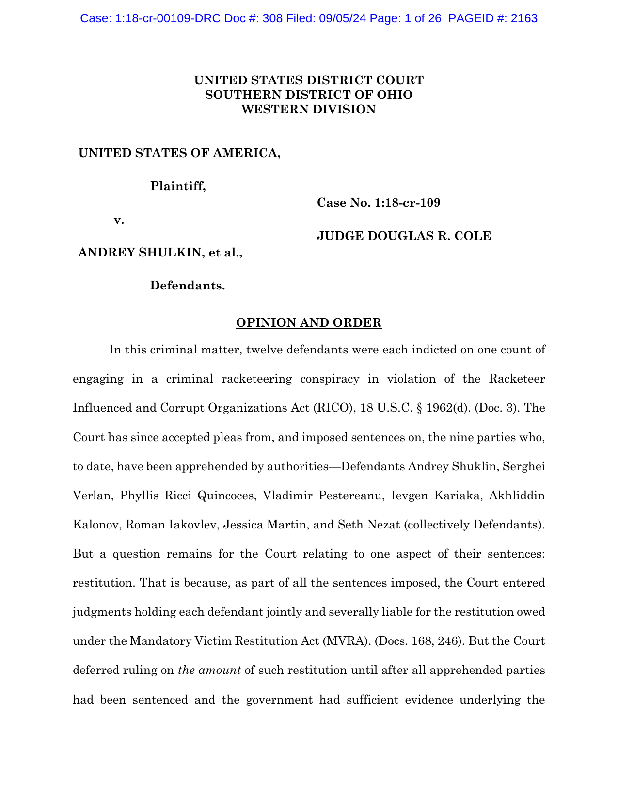 US v Shuklin (S.D. Ohio, 2024): Court orders $735,185.75 restitution for 87 victims of a RICO moving fraud conspiracy. Nine defendants convicted, three remain fugitives.