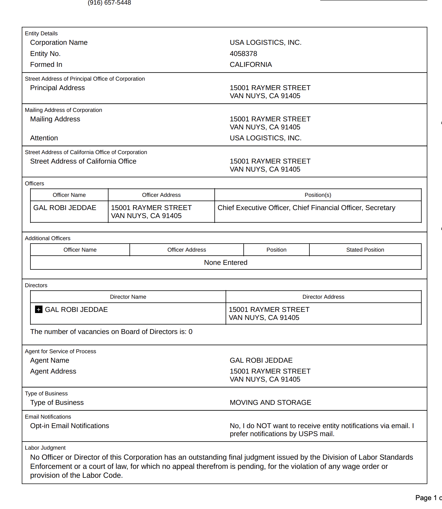2023 Statement of Information for USA Logistics, Inc. Gal Robi Jeddae holds every corporate position: CEO, CFO, Secretary, sole Director, and Agent. Business type: Moving and Storage.
